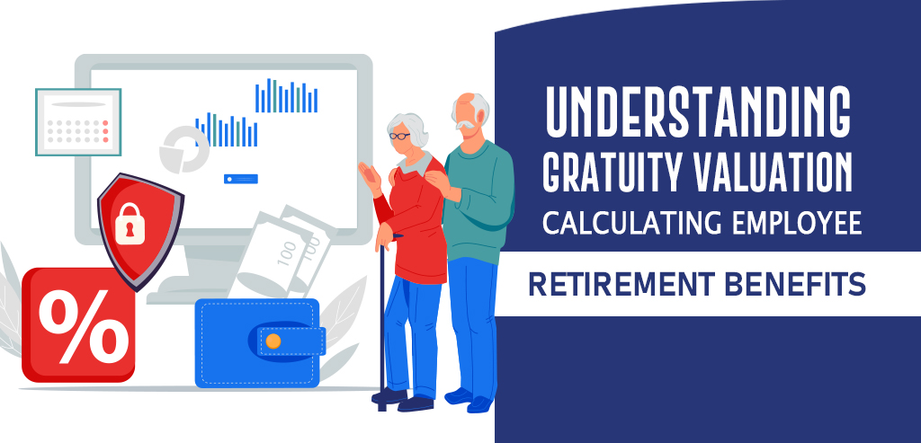 Understanding Gratuity Valuation