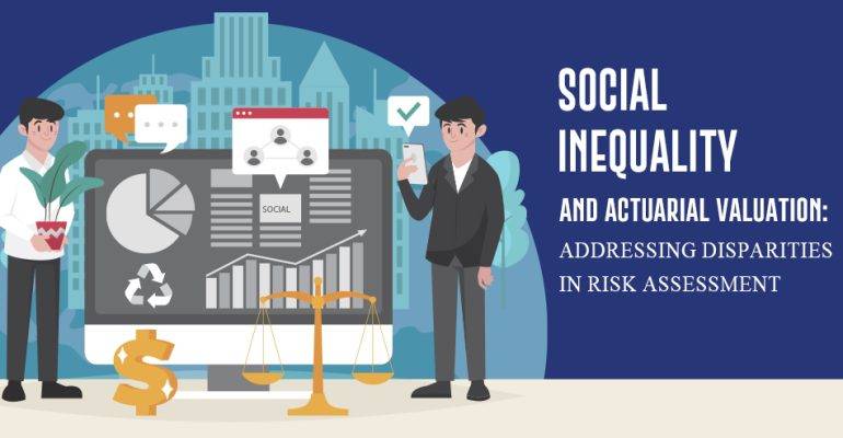 Social Inequality and Actuarial Valuation