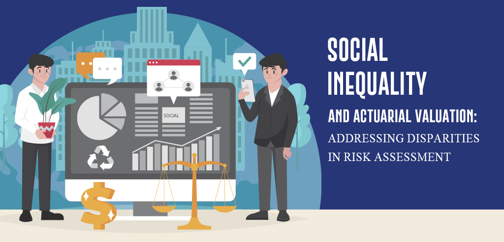 Social Inequality and Actuarial Valuation